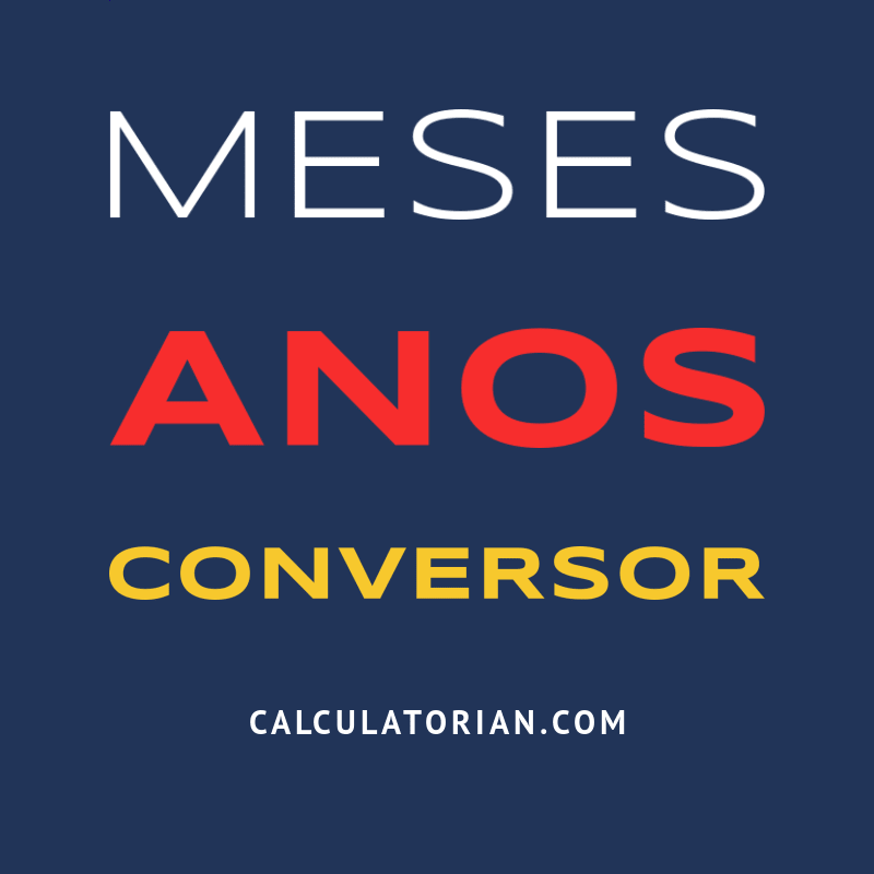 Converter De Meses Para Anos